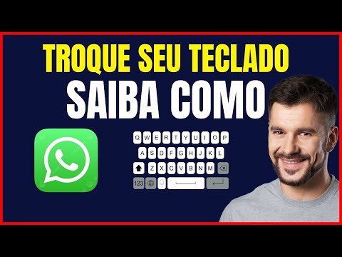 COMO MUDAR O TECLADO DO WHATSAPP