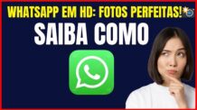 COMO ENVIAR FOTOS E VÍDEOS EM HD POR PADRÃO NO WHATSAPP