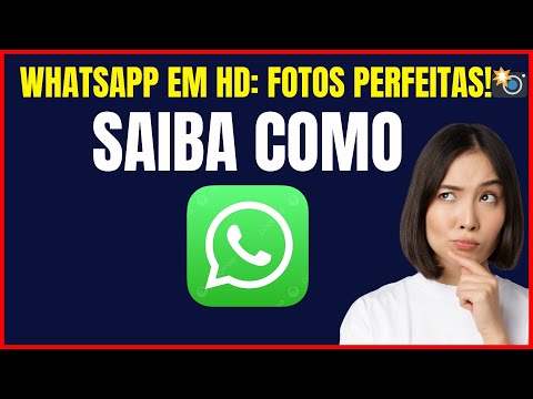 COMO ENVIAR FOTOS E VÍDEOS EM HD POR PADRÃO NO WHATSAPP