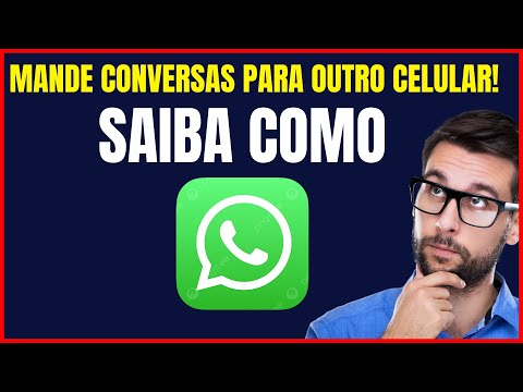COMO SALVAR AS CONVERSAS DO WHATSAPP PARA OUTRO CELULAR