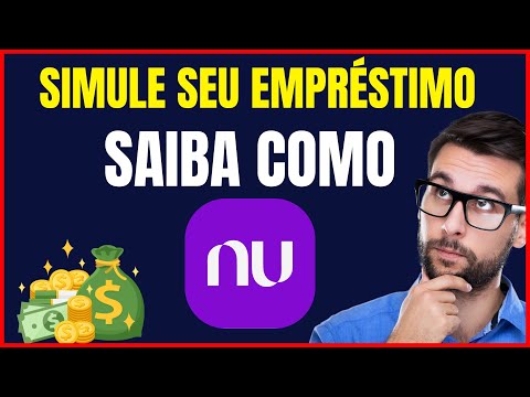 COMO SIMULAR EMPRESTIMO PESSOAL NUBANK