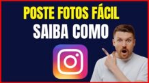 POSTAR FOTO NO INSTAGRAM – GUIA COMPLETO