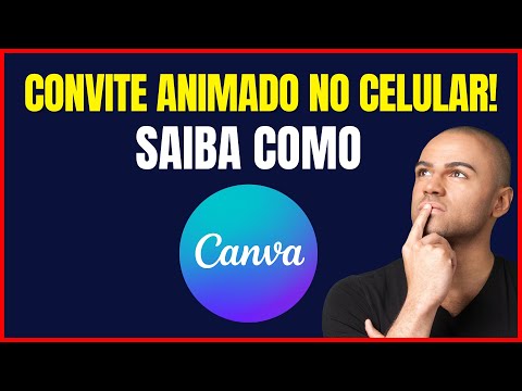 COMO FAZER CONVITE INTERATIVO NO CANVA PELO CELULAR