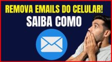 COMO APAGAR EMAIL DO CELULAR