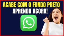 COMO TIRAR O FUNDO PRETO DO WHATSAPP