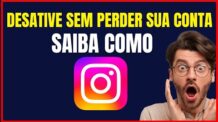COMO DESATIVAR A CONTA DO INSTAGRAM TEMPORARIAMENTE