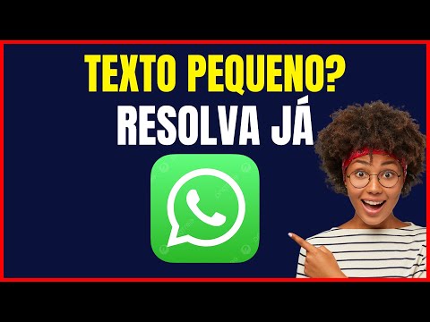 COMO AUMENTAR A LETRA DO WHATSAPP