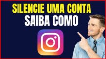 COMO SILENCIAR SEGUIDOR NO INSTAGRAM SEM QUE ELE SAIBA