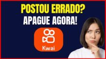 COMO EXCLUIR UM VÍDEO NO KWAI