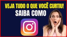 COMO VER AS PUBLICAÇÕES QUE VOCÊ CURTIU NO INSTAGRAM