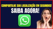 COMO ENVIAR MINHA LOCALIZAÇÃO PELO WHATSAPP