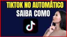 COMO ATIVAR A ROLAGEM AUTOMATICA NO TIKTOK