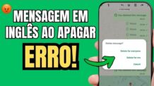 WHATSAPP INGLÊS AO APAGAR MENSAGEM? COMO RESOLVER