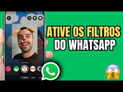 COMO ATIVAR OS FILTROS E EFEITOS DE CÂMERA NO WHATSAPP