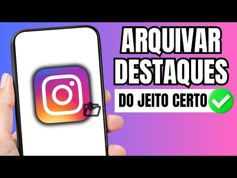 COMO ARQUIVAR DESTAQUES NO INSTAGRAM