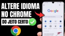 COMO ALTERAR O IDIOMA DO NAVEGADOR GOOGLE CHROME