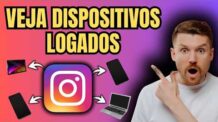 VEJA EM QUAIS DISPOSITIVOS SEU INSTAGRAM ESTÁ LOGADO