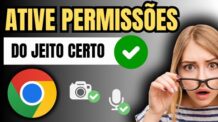 COMO PERMITIR ACESSO A CÂMERA NO CHROME