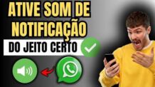 COMO ATIVAR O SOM DE NOTIFICAÇÃO DO WHATSAPP