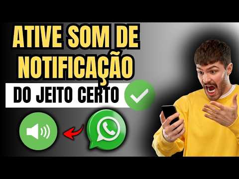 COMO ATIVAR O SOM DE NOTIFICAÇÃO DO WHATSAPP