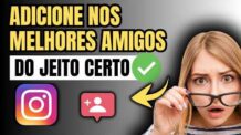 COMO COLOCAR ALGUEM NOS MELHORES AMIGOS DO INSTAGRAM