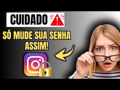 COMO MUDAR A SENHA DO INSTAGRAM E DESCONECTAR DE OUTROS DISPOSITIVOS