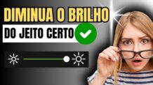 COMO DIMINUIR O BRILHO DO CELULAR