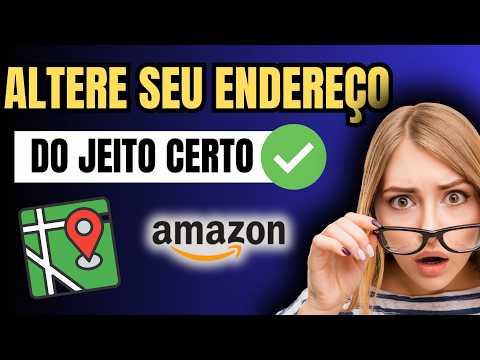 COMO MUDAR ENDEREÇO DE ENTREGA AMAZON