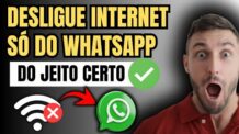 COMO DESLIGAR INTERNET SÓ DO WHATSAPP NO CELULAR