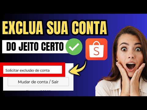 COMO EXCLUIR MINHA CONTA SHOPEE