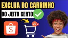 COMO EXCLUIR PRODUTOS DO CARRINHO DA SHOPEE