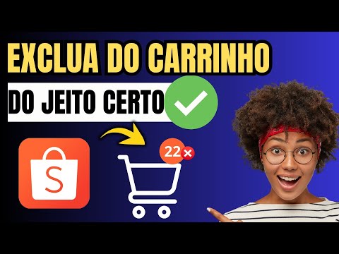COMO EXCLUIR PRODUTOS DO CARRINHO DA SHOPEE