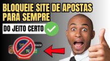 COMO BLOQUEAR SITES DE APOSTAS NO CELULAR PARA SEMPRE