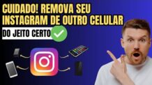 COMO DESLOGAR MEU INSTAGRAM DE OUTRO CELULAR