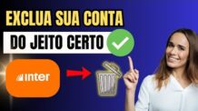 COMO EXCLUIR CONTA DO INTER PELO APP