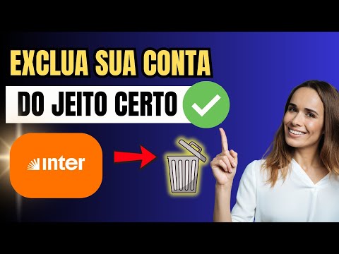 COMO EXCLUIR CONTA DO INTER PELO APP