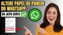 COMO TROCAR O PAPEL DE PAREDE DO WHATSAPP DA CONVERSA