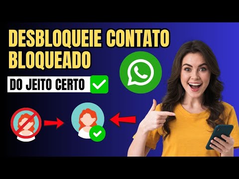COMO DESBLOQUEAR ALGUÉM QUE VOCÊ BLOQUEOU NO WHATSAPP