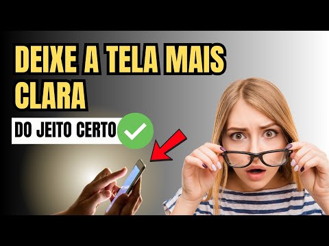 Como Clarear a Tela do Celular