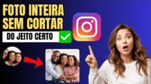 Como Postar Foto Inteira no Instagram Sem Cortar