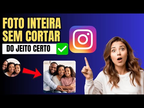 Como Postar Foto Inteira no Instagram Sem Cortar