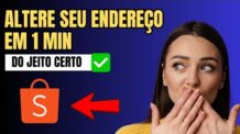 Como Mudar o Endereço de Entrega da Shopee