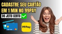 Como Cadastrar Cartão de Credito do 99Pay