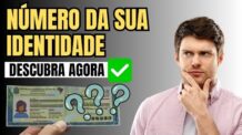Onde Fica o Número da Identidade – Descubra já