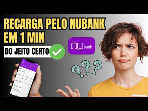 Como Fazer Recarga de Celular Pelo Nubank 2025