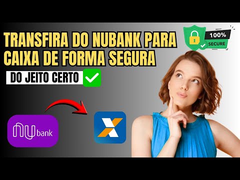 Como Transferir Pix Nubank Para Caixa