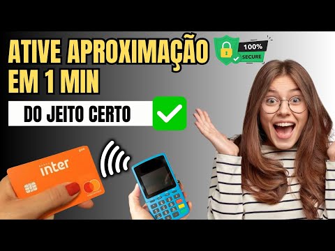 Como Ativar Pagamento Por Aproximação Banco Inter