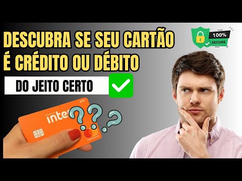 Como Saber se o Cartão Inter é Débito ou Crédito