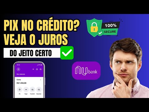 Simular PIX no crédito Nubank- Rápido e Fácil