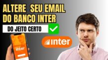 Como Mudar Email Banco Inter